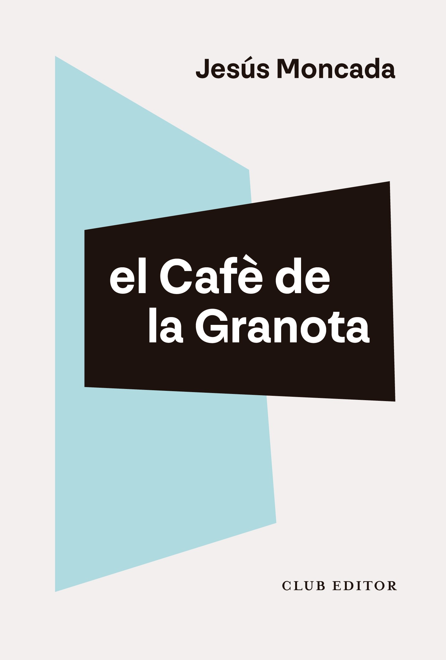 “El Cafè de la Granota” de Jesús Moncada
